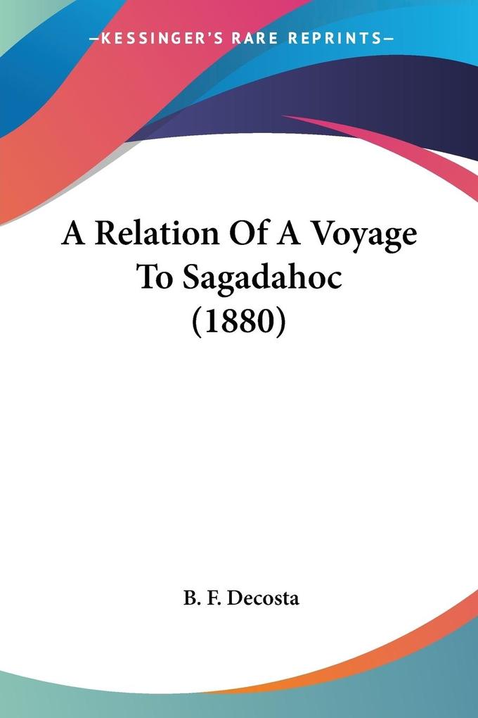 A Relation Of A Voyage To Sagadahoc (1880)