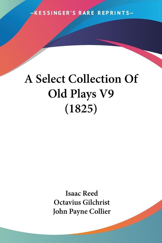 A Select Collection Of Old Plays V9 (1825)