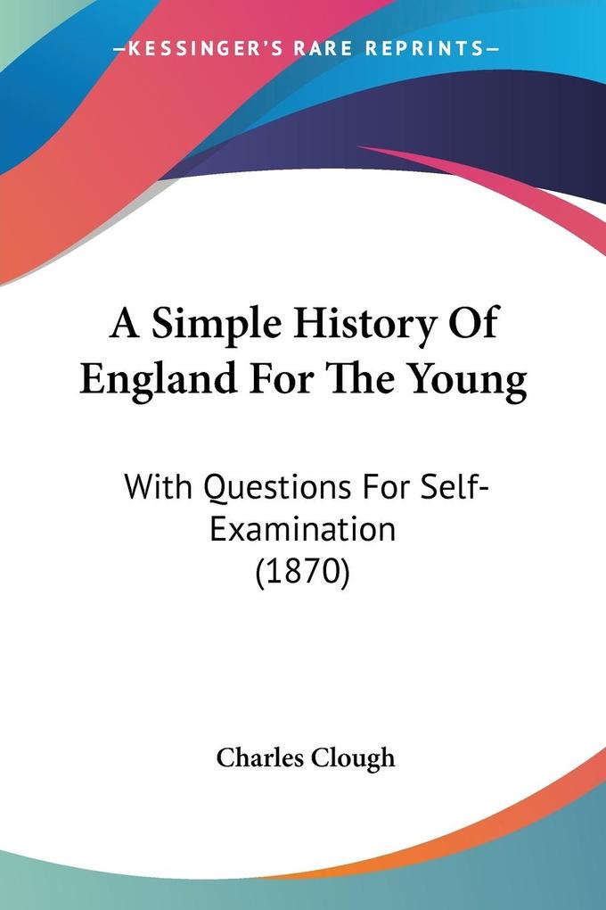 A Simple History Of England For The Young