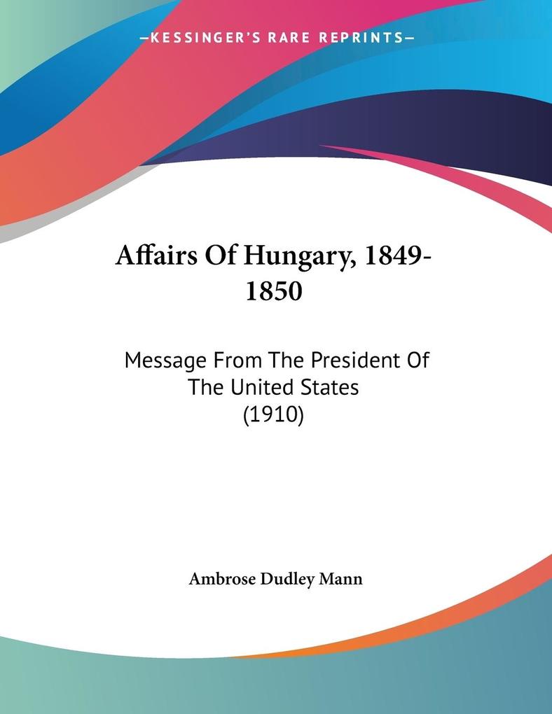 Affairs Of Hungary 1849-1850