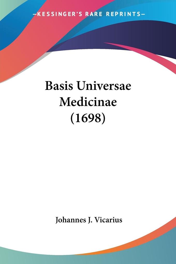 Basis Universae Medicinae (1698)