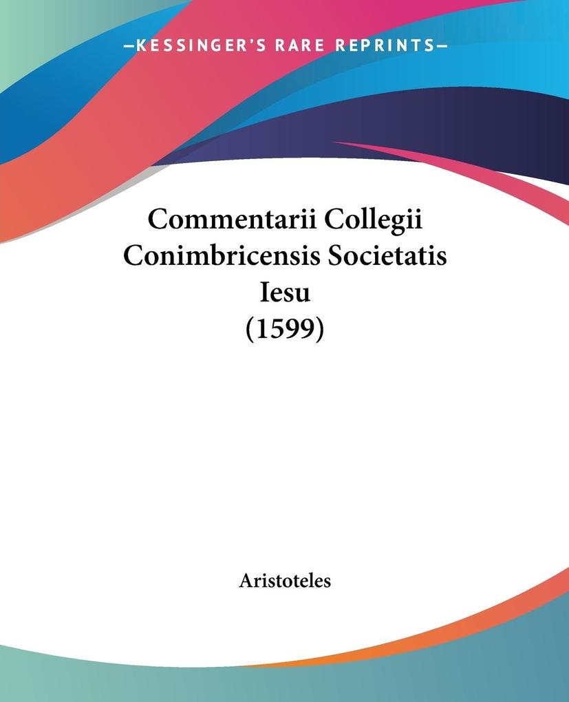 Commentarii Collegii Conimbricensis Societatis Iesu (1599)