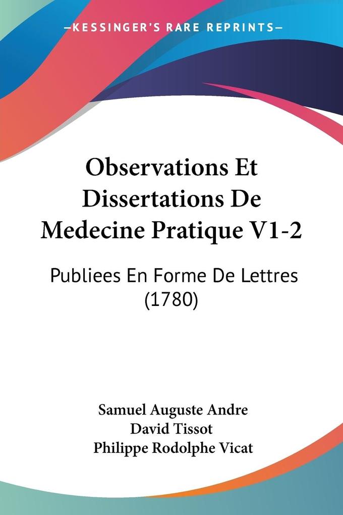 Observations Et Dissertations De Medecine Pratique V1-2