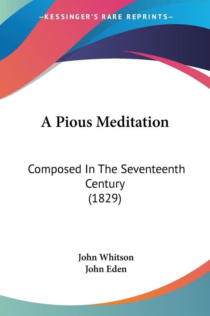 A Pious Meditation - John Whitson