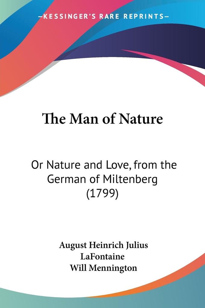 The Man of Nature - August Heinrich Julius Lafontaine/ Will Mennington