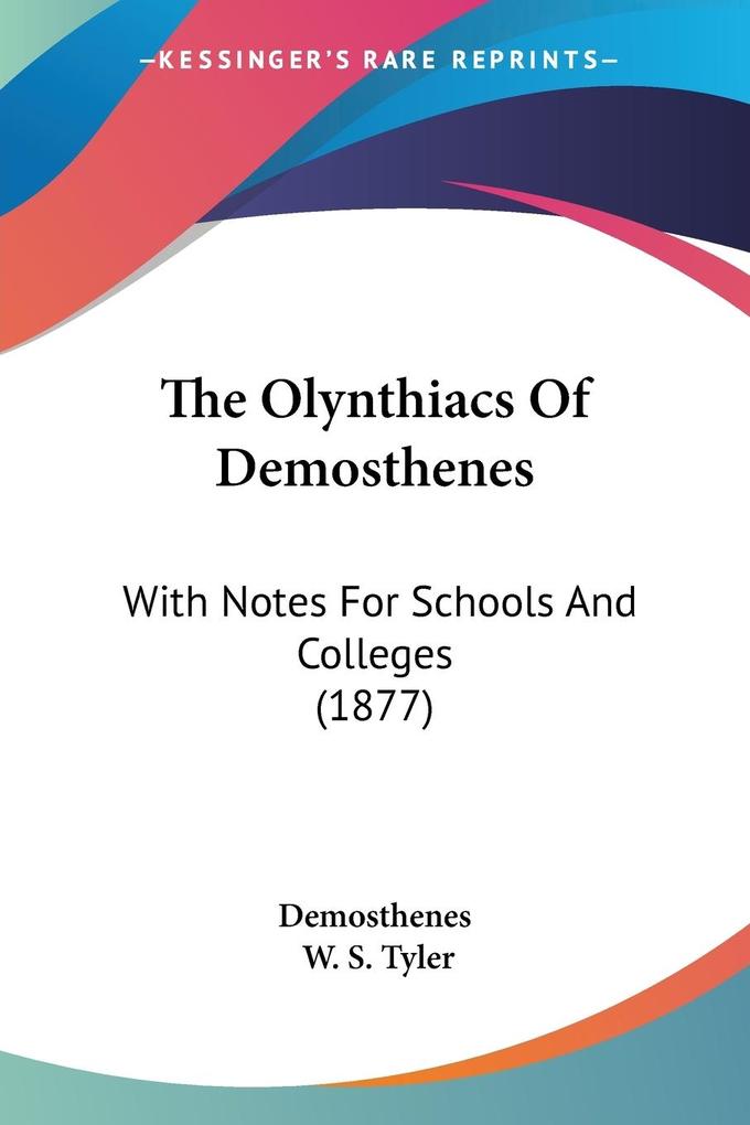 The Olynthiacs Of Demosthenes - Demosthenes