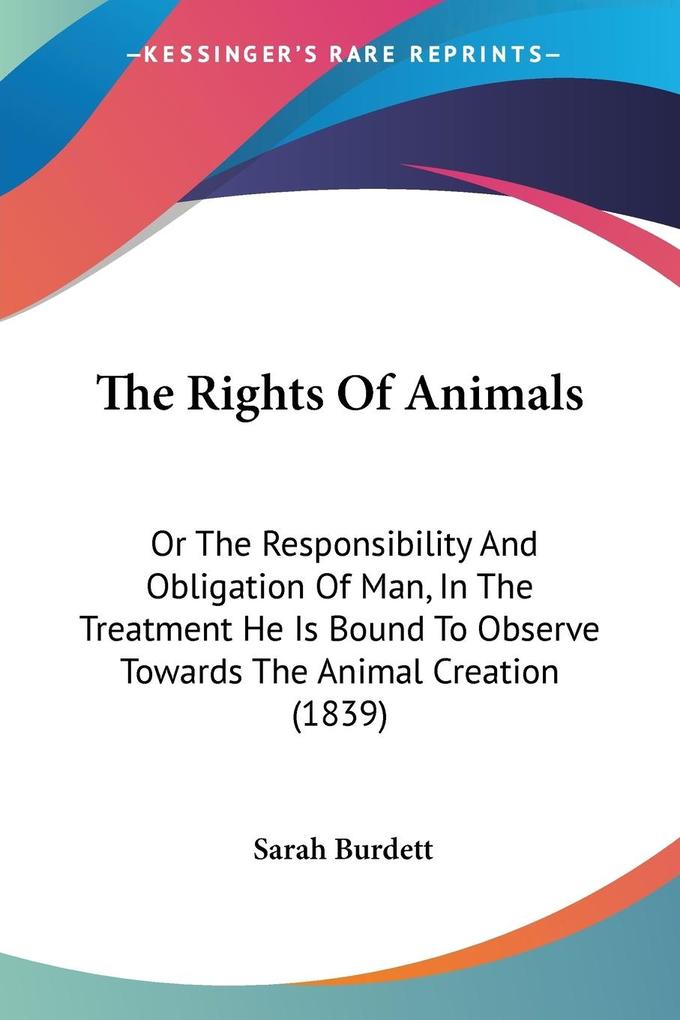 The Rights Of Animals - Sarah Burdett