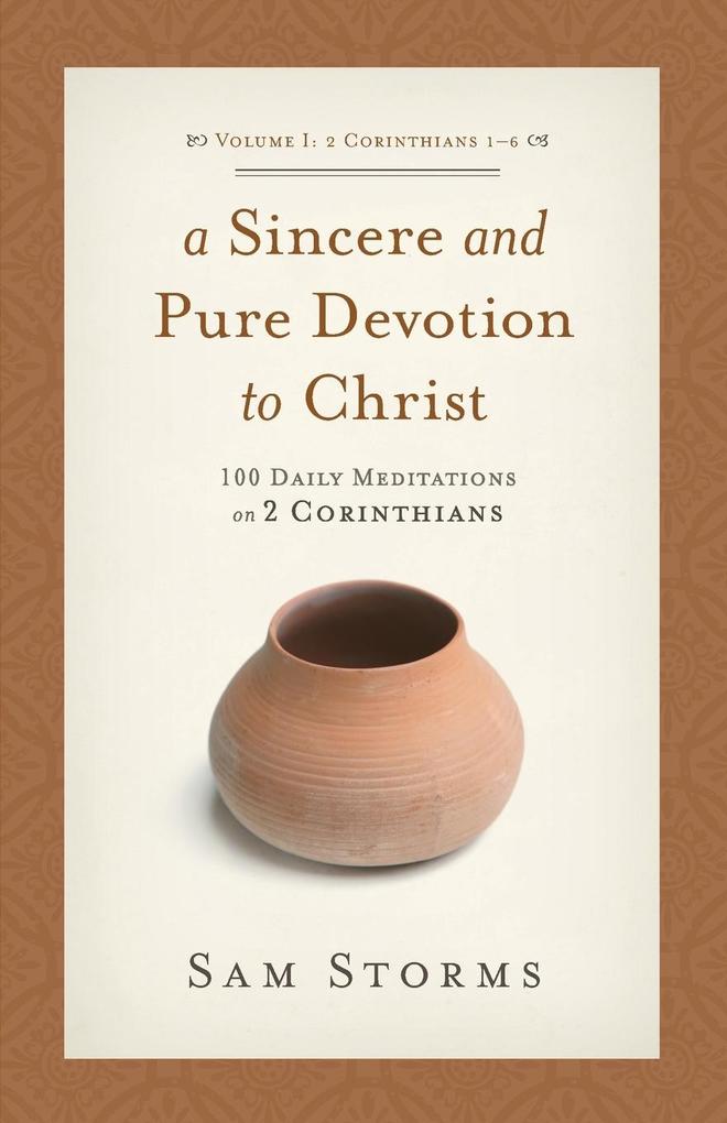 A Sincere and Pure Devotion to Christ Volume 1