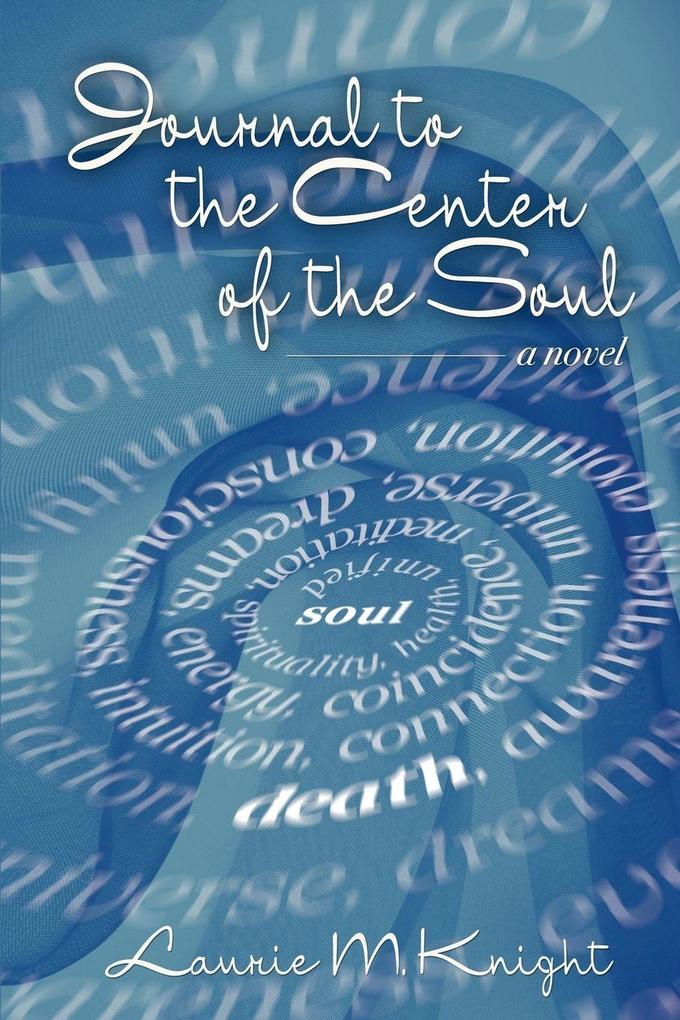 Journal to the Center of the Soul