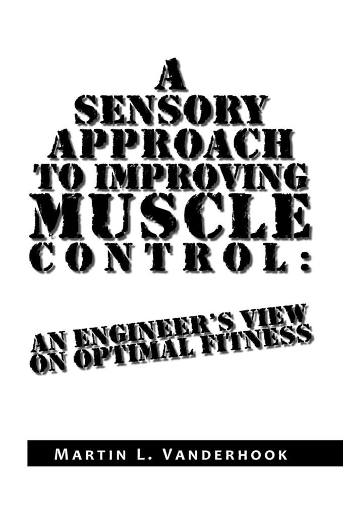 A Sensory Approach to Improving Muscle Control
