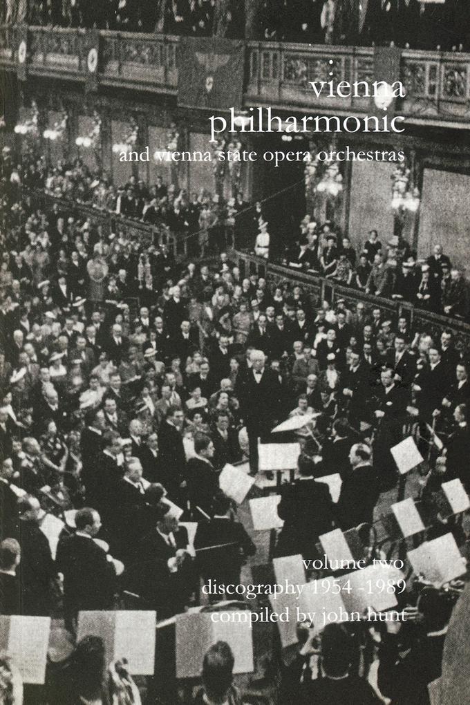 Wiener Philharmoniker 2 - Vienna Philharmonic and Vienna State Opera Orchestras. Discography Part 2 1954-1989. [2000].