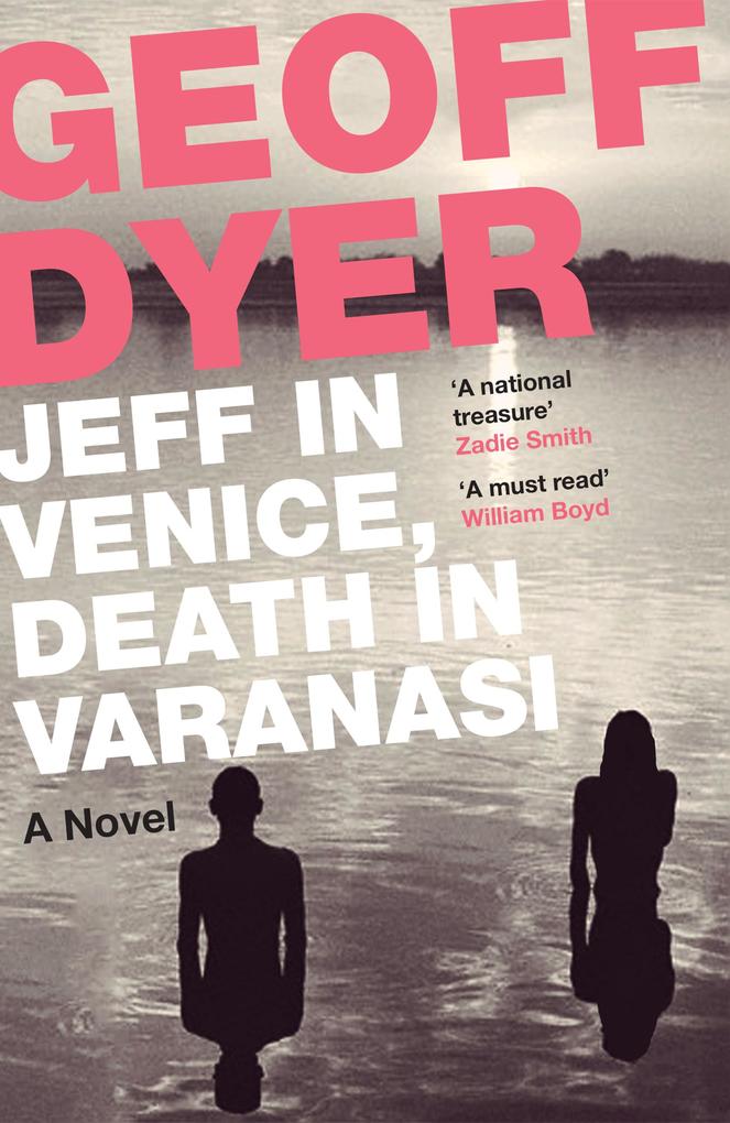 Jeff in Venice Death in Varanasi