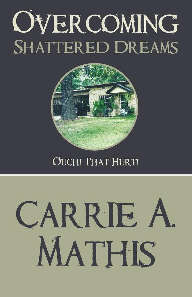 Overcoming Shattered Dreams