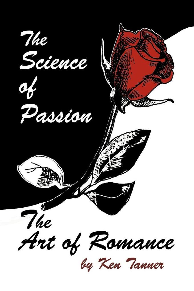 The Science of Passion the Art of Romance