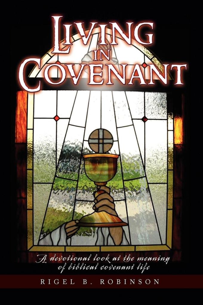 Living in Covenant - Rigel B. Robinson