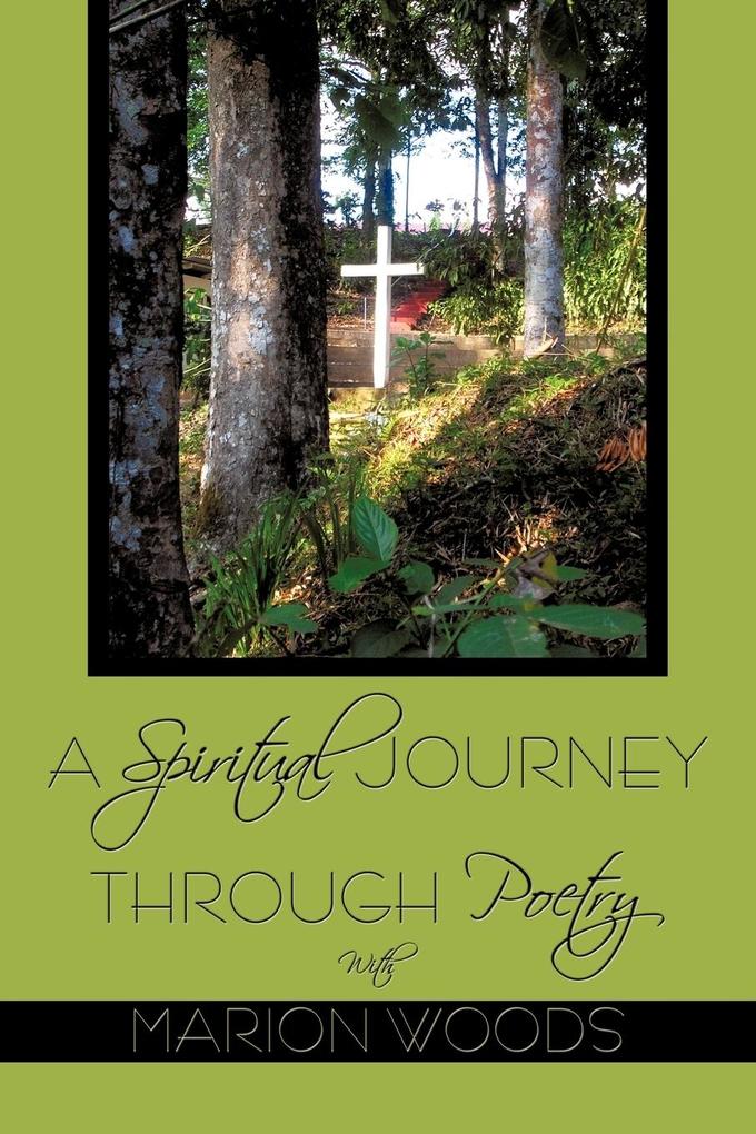 A Spiritual Journey Through Poetry With Marion Woods - Marion Woods