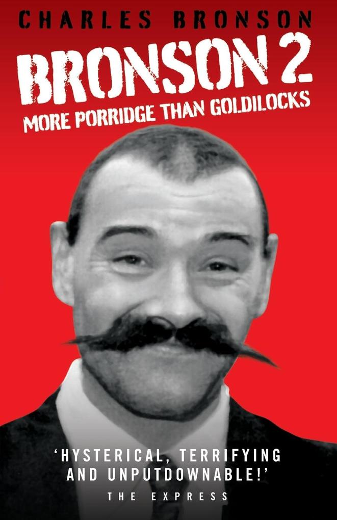 Bronson 2 - More Porridge Than Goldilocks