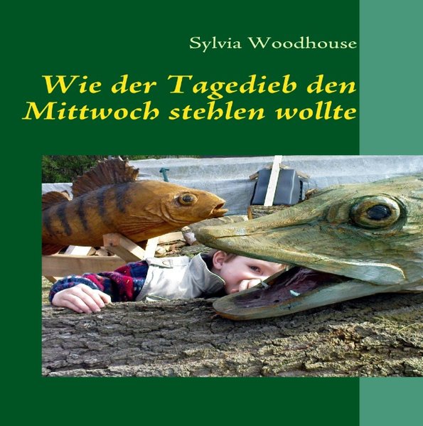 Image of Wie der Tagedieb den Mittwoch stehlen wollte