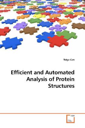 Efficient and Automated Analysis of Protein Structures - Tolga Can