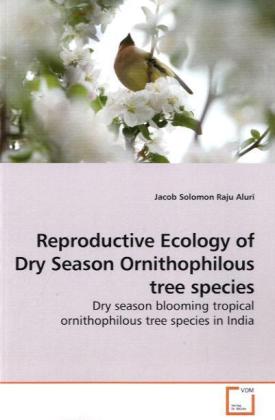 Reproductive Ecology of Dry Season Ornithophilous tree species