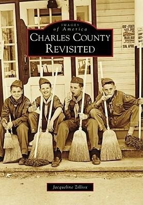Charles County Revisited - Jacqueline Zilliox