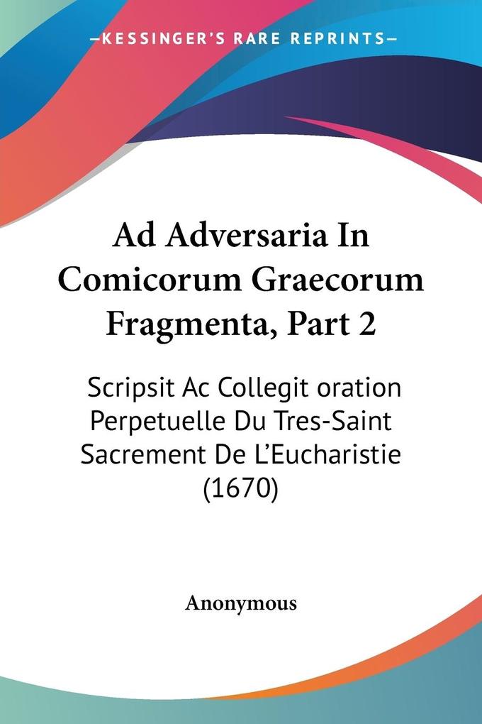 Ad Adversaria In Comicorum Graecorum Fragmenta Part 2