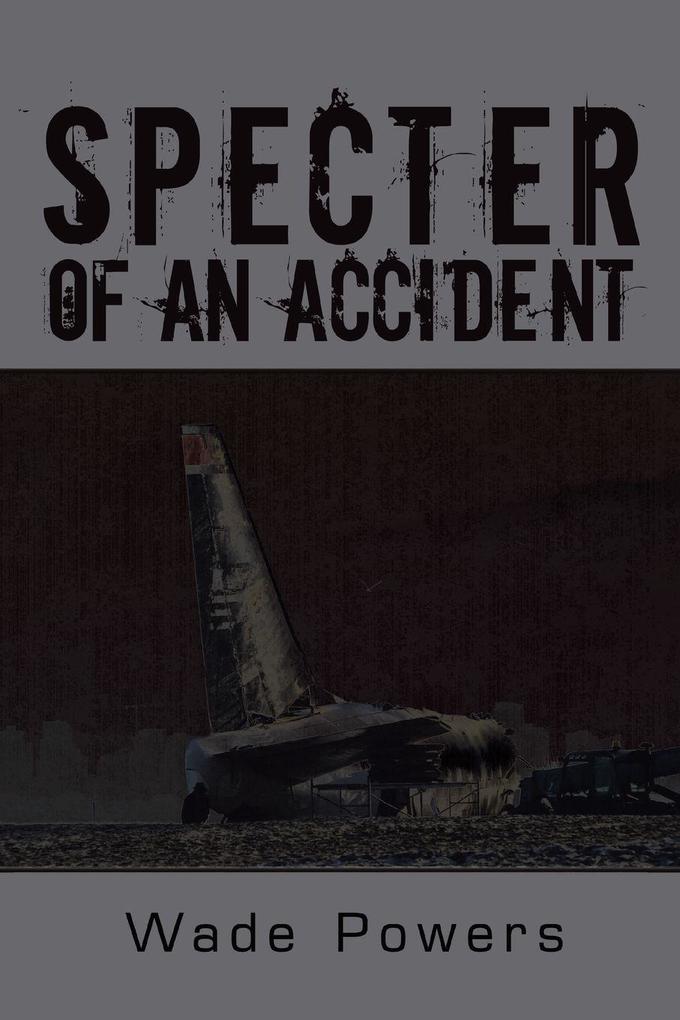 Specter of an Accident