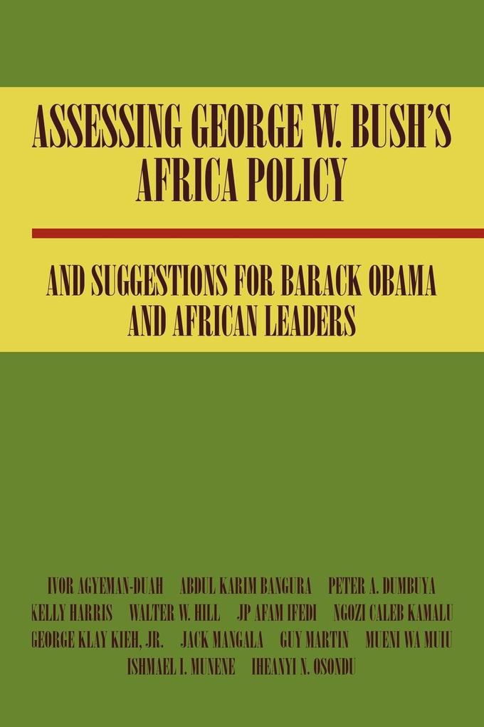 Assessing George W. Bush‘s Africa Policy and Suggestions for Barack Obama and African Leaders