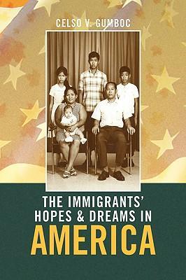 The Immigrants‘ Hopes & Dreams in America