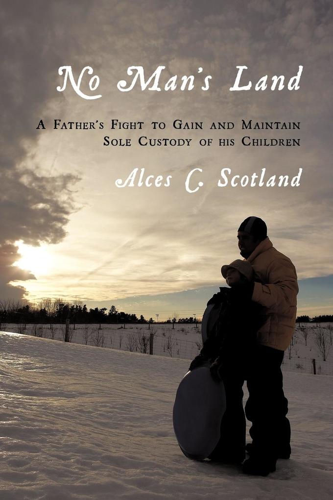 No Man's Land - Alces C. Scotland