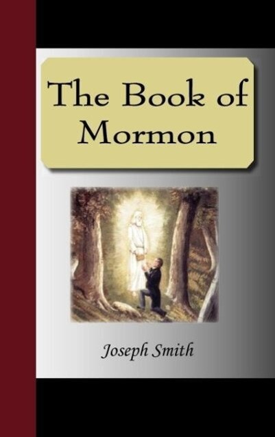 The Book of Mormon als Buch von Joseph Smith - Joseph Smith