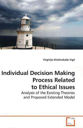 Individual Decision Making Process Related to Ethical Issues - Virginija Kliukinskaite Vigil