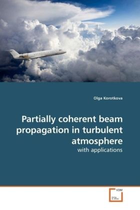 Partially coherent beam propagation in turbulent atmosphere - Olga Korotkova