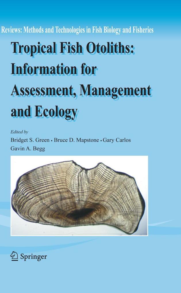 Tropical Fish Otoliths: Information for Assessment Management and Ecology