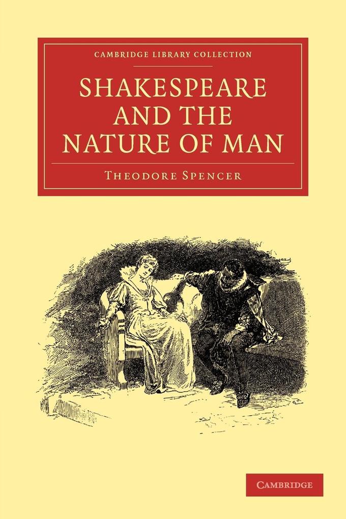 Shakespeare and the Nature of Man - Theodore Spencer