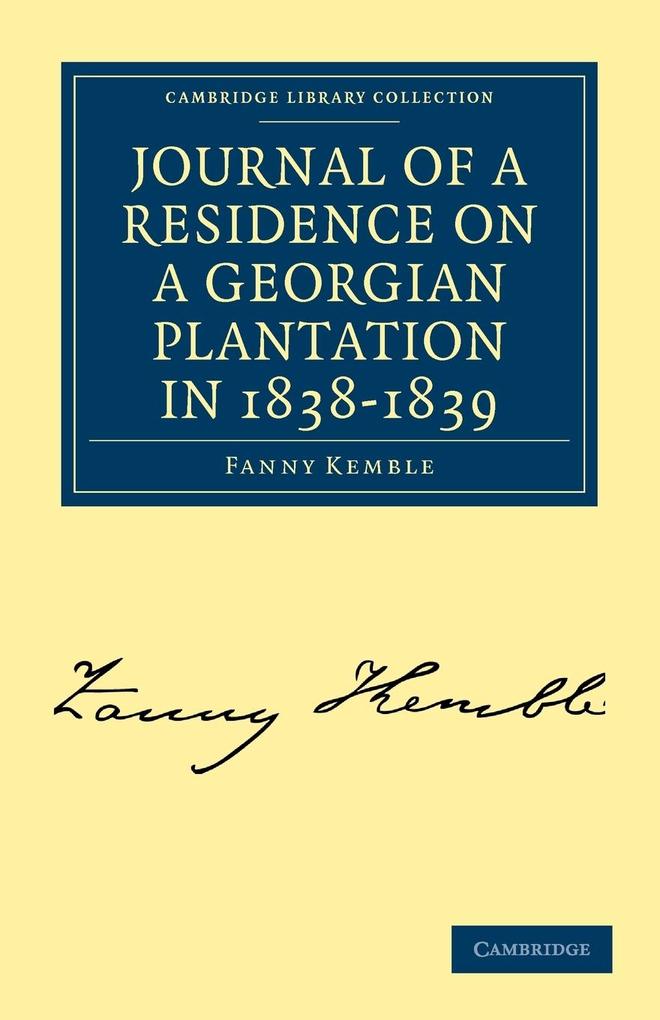 Journal of a Residence on a Georgian Plantation in 1838-1839 - Fanny Kemble