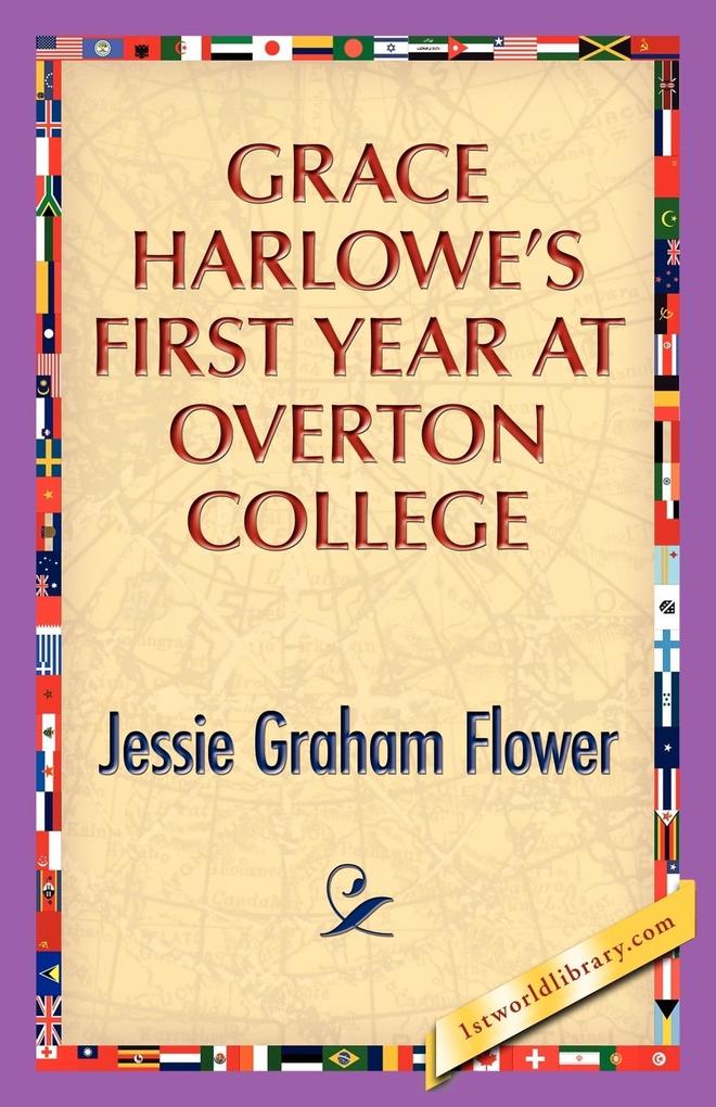 Grace Harlowe‘s First Year at Overton College