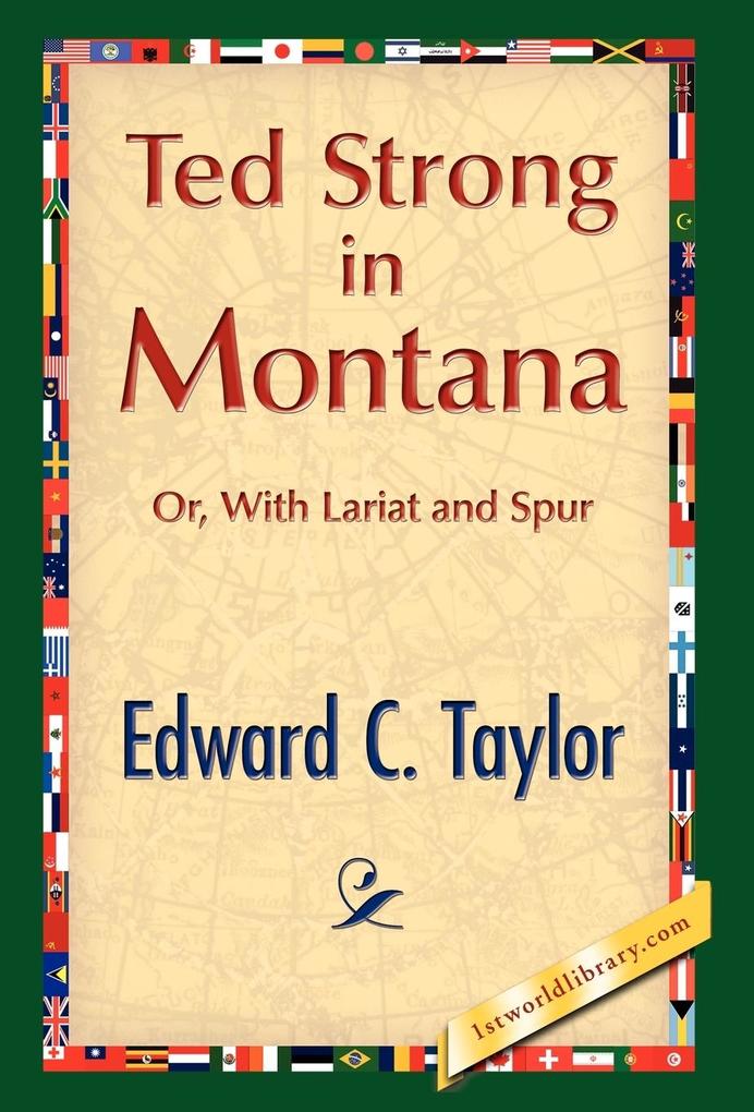 Ted Strong in Montana als Buch von Edward C. Taylor - Edward C. Taylor