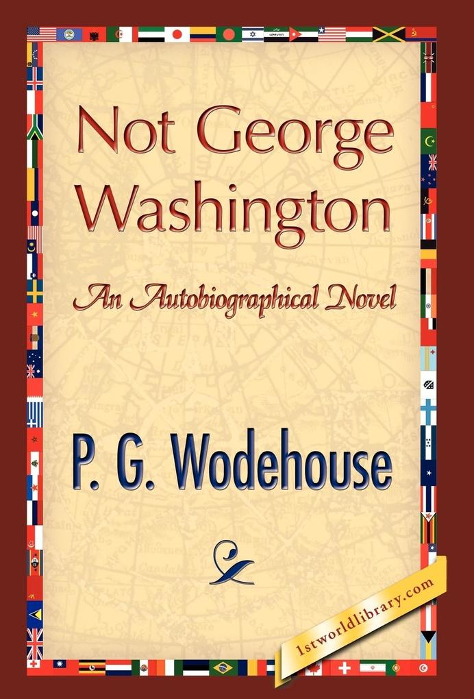Not George Washington - P. G. Wodehouse