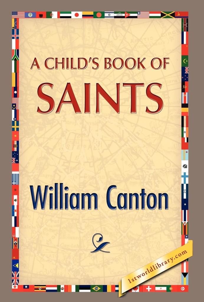 A Child's Book of Saints - William Canton