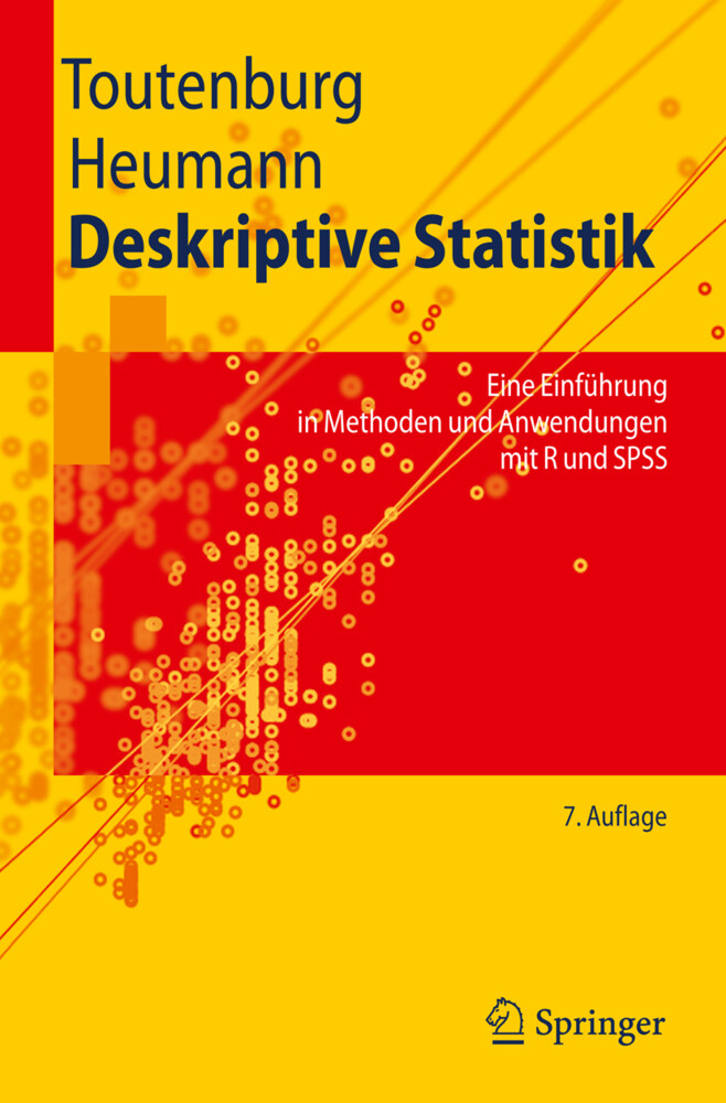 Deskriptive Statistik - Helge Toutenburg/ Christian Heumann