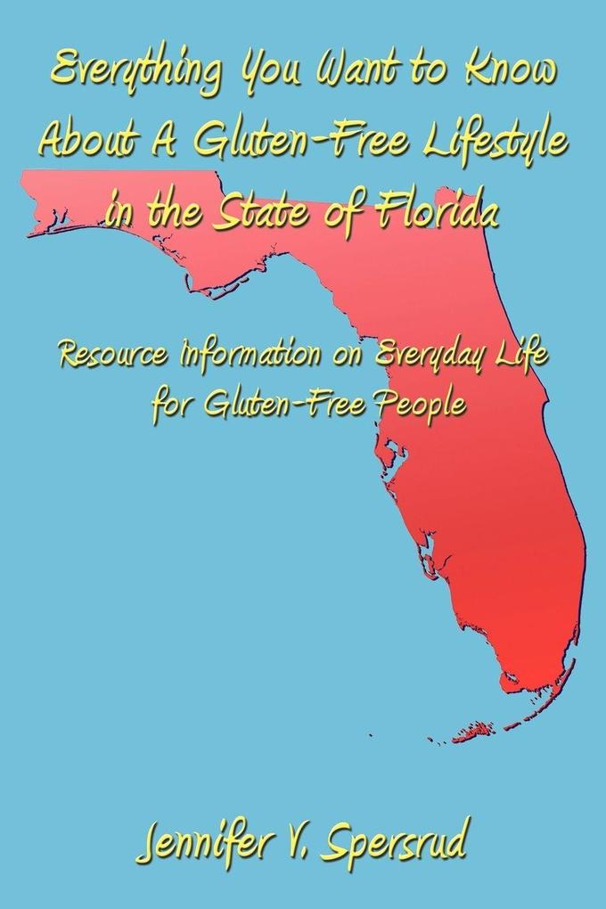 Everything You Want to Know About A Gluten-Free Lifestyle in the State of Florida