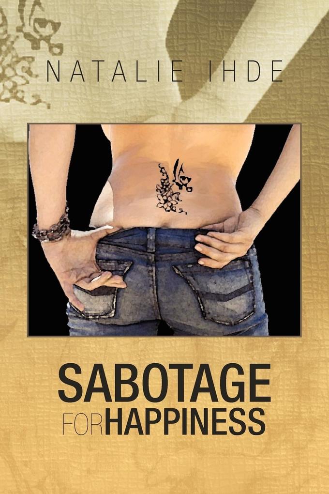 Sabotage for Happiness