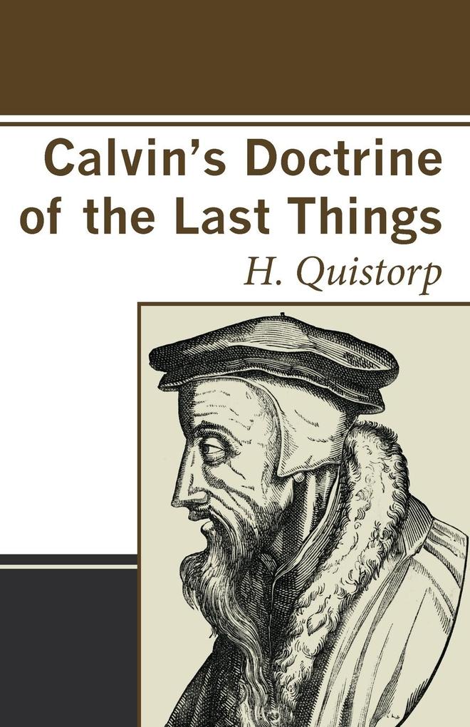 Calvin‘s Doctrine of the Last Things