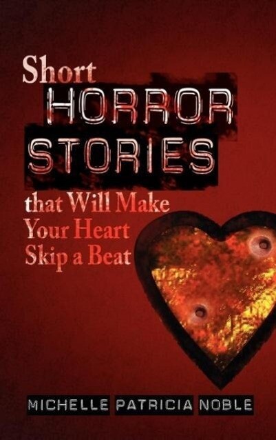 Short Horror Stories that Will Make Your Heart Skip a Beat