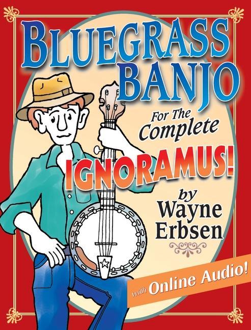Bluegrass Banjo for the Complete Ignoramus! (with Online Audio)
