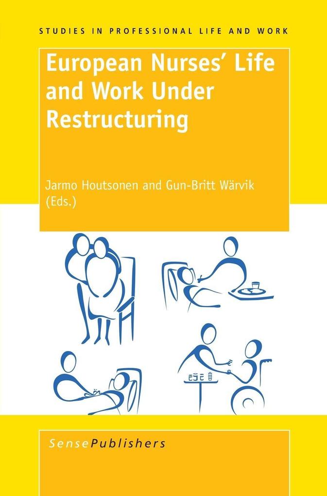 European Nurses' Life and Work Under Restructuring