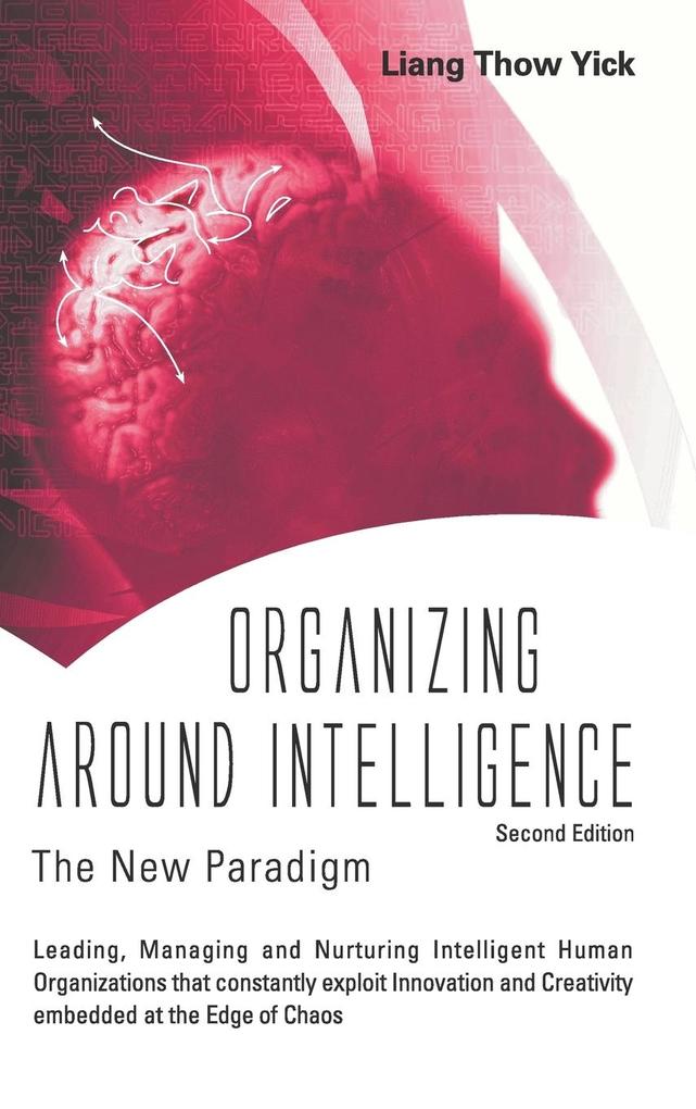Organizing Around Intelligence - Liang Thow Yick