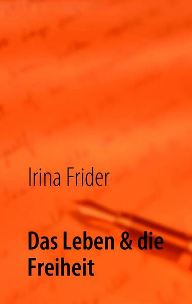 Das Leben & die Freiheit