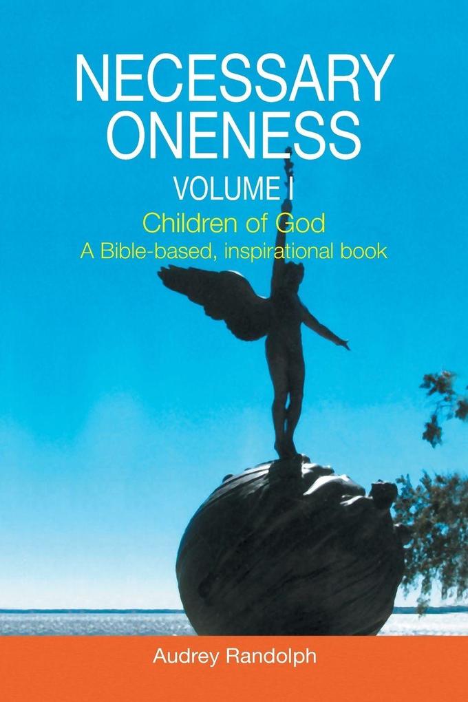 Necessary Oneness Volume I